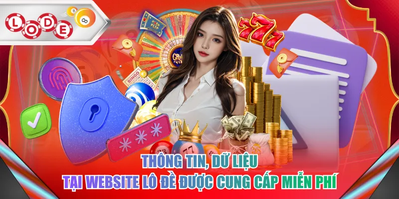 Thông tin, dữ liệu tại website lô đề được cung cấp miễn phí