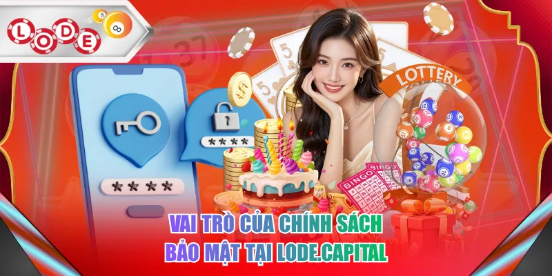 Vai trò của chính sách bảo mật tại lode.capital