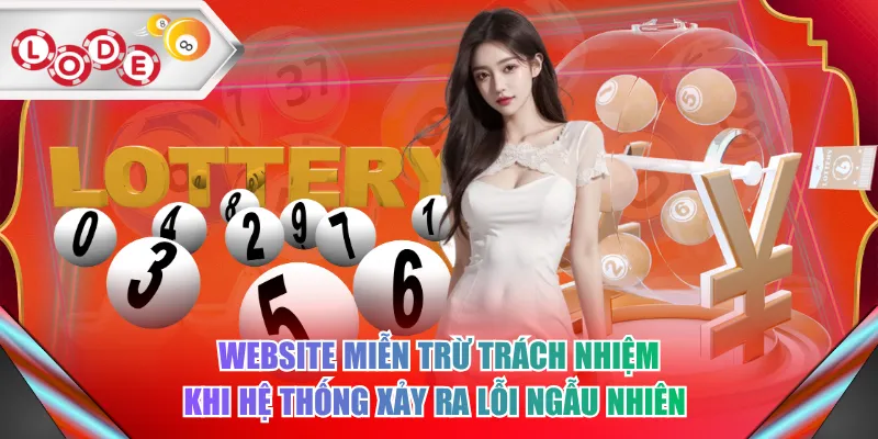Website miễn trừ trách nhiệm khi hệ thống xảy ra lỗi ngẫu nhiên 